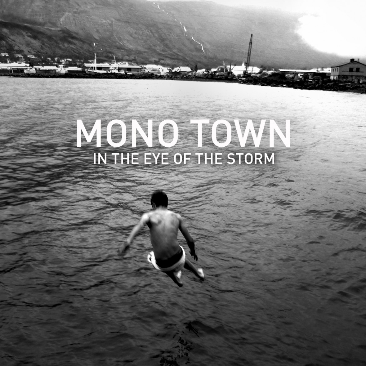 Mono Town - In The Eye Of The Storm